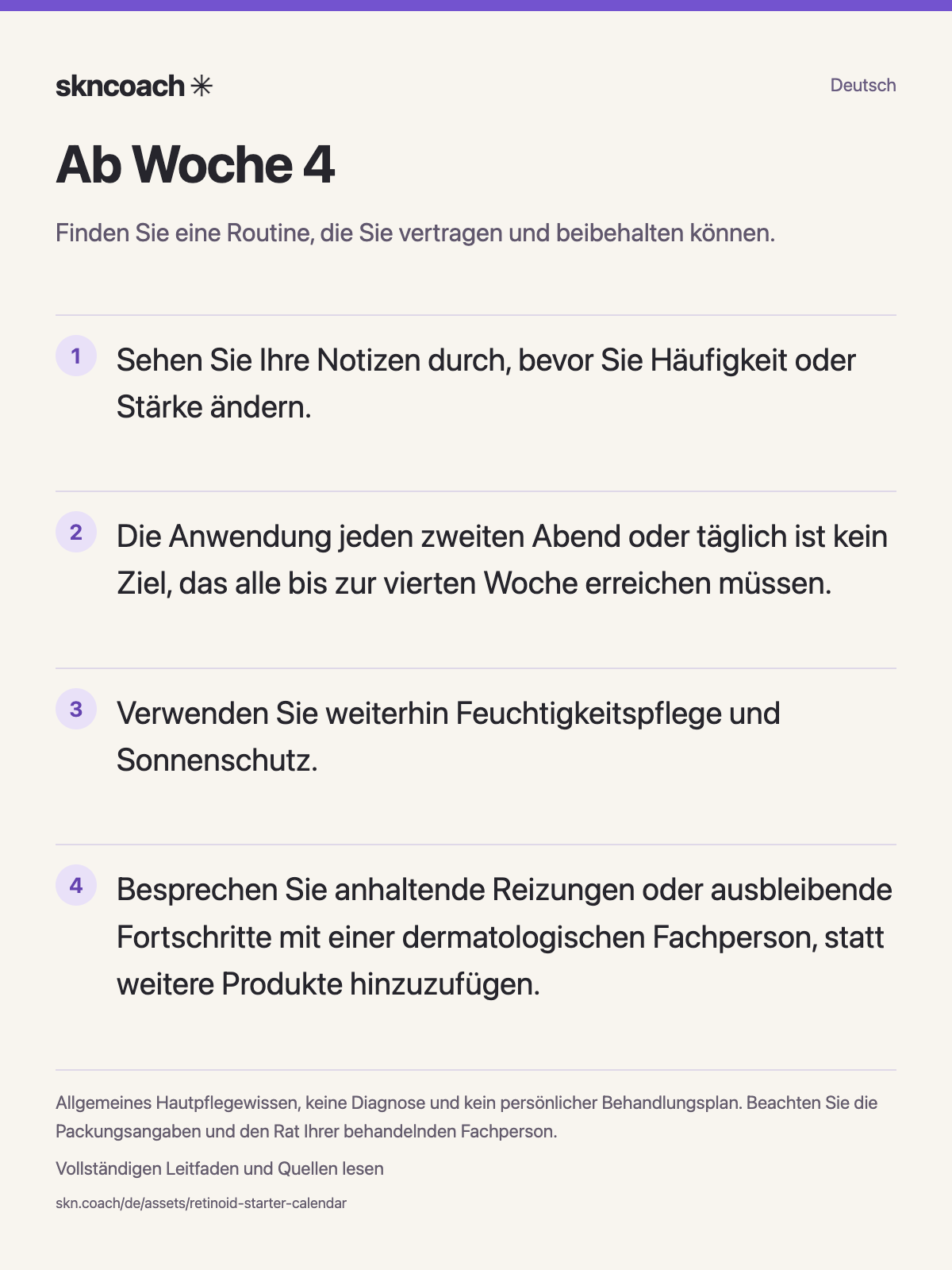 Ab Woche 4: Finden Sie eine Routine, die Sie vertragen und beibehalten können.