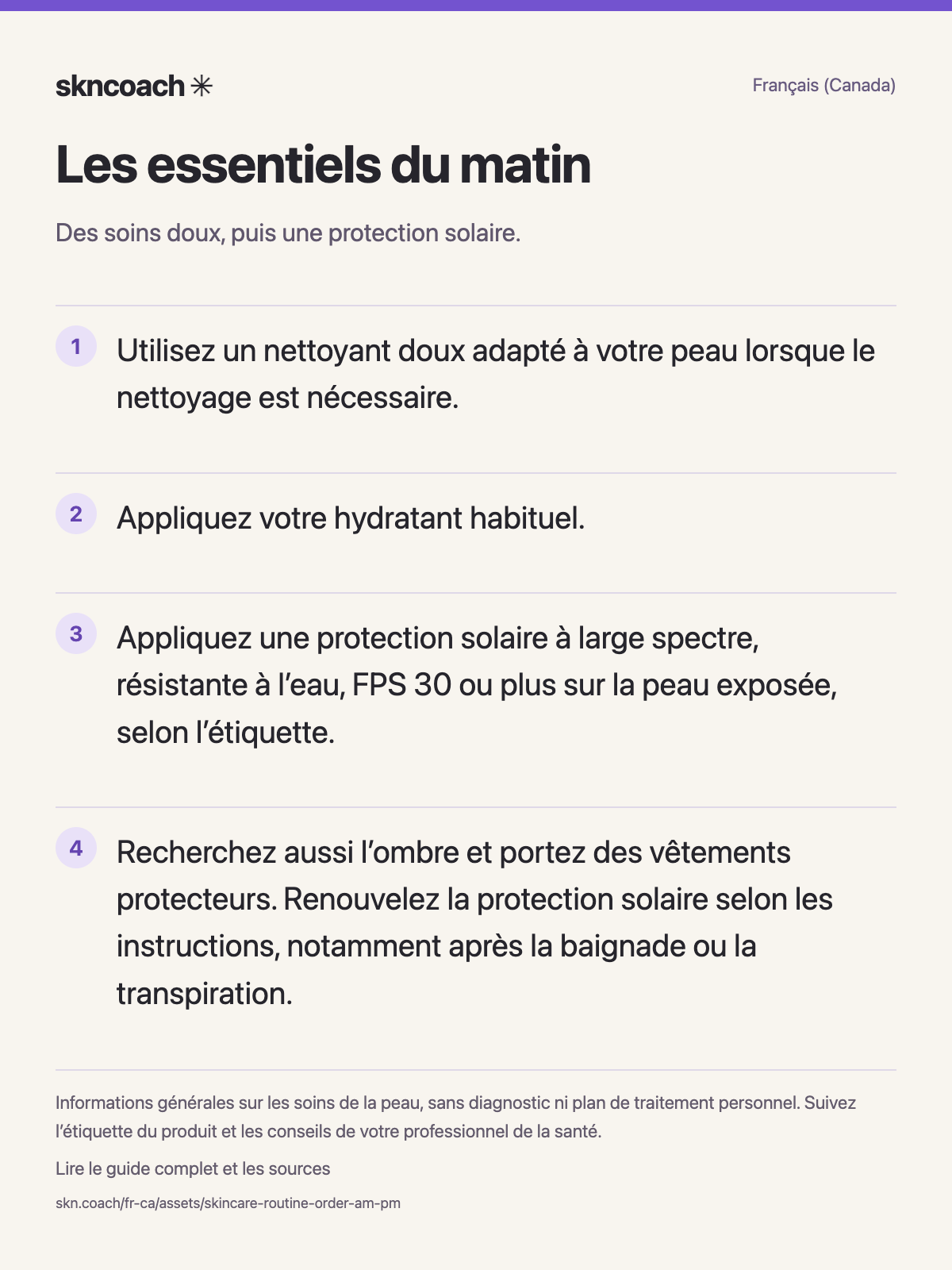 Les essentiels du matin : des soins doux, puis une protection solaire.