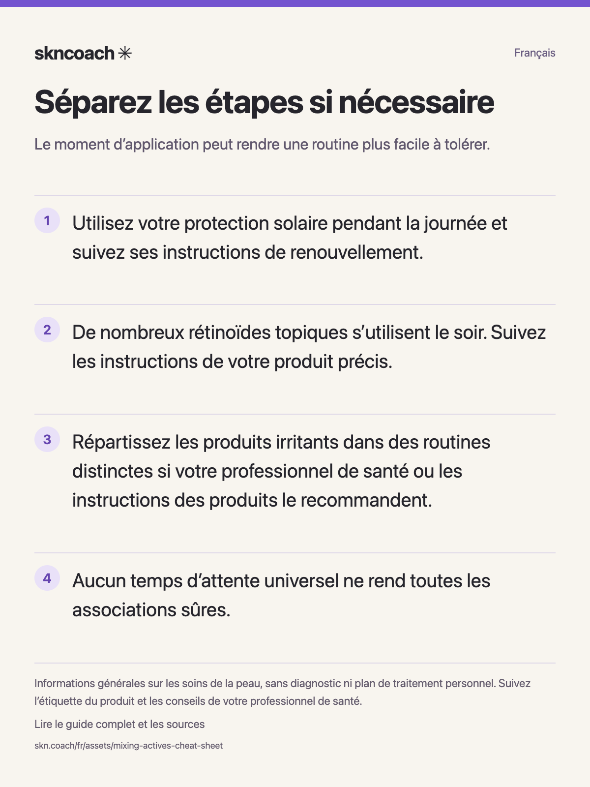 Séparez les étapes si nécessaire : le moment d’application peut rendre une routine plus facile à tolérer.