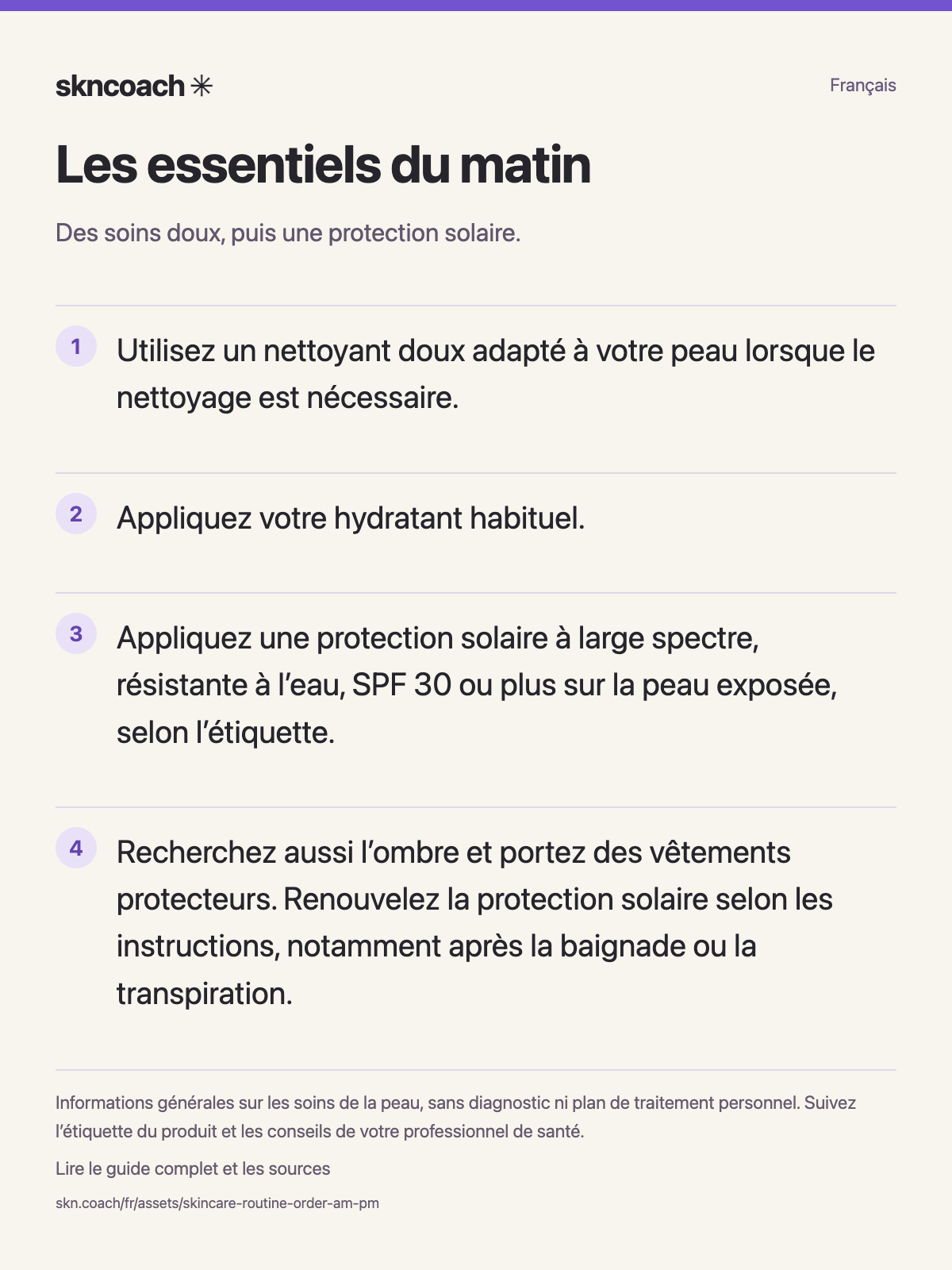 Les essentiels du matin : des soins doux, puis une protection solaire.